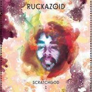 Ruckazoid - Scratchgod 1 EP 