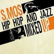 S.Mos - Hip Hop And Jazz Mixed Up Vol. 1 