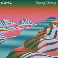 COMA - Voyage Voyage (Black Vinyl) 