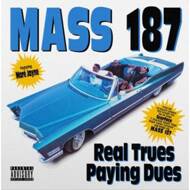 Mass 187 - Real Trues Paying Dues (Splatter Vinyl) 