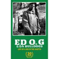 Ed O.G. (Edo G) & Da Bulldogs - Life Of A Kid In The Ghetto (Tape) 