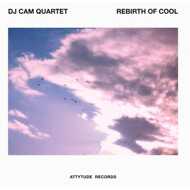 DJ Cam Quartet - Rebirth Of Cool 
