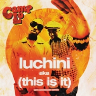 Camp Lo - Luchini AKA (This Is It) 
