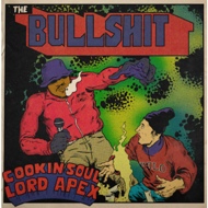 Cookin' Soul & Lord Apex - The Bullshit / For all my Hustlers 