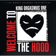King Orgasmus One - Welcome To The Hood 