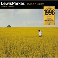 Lewis Parker - Rise Of A B-Boy 