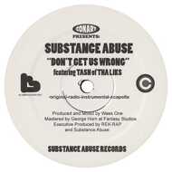 Substance Abuse - Don't Get Us Wrong / West Los 