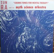 The Sun Ra Arkestra - Cosmic Tones For Mental Therapy 