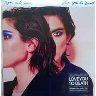 Tegan And Sara - Love You To Death 