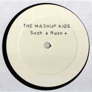 The Mash Up Kids - Such A Rush 