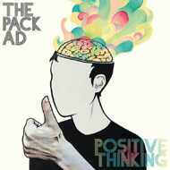 The Pack A.D. - Positive Thinking 