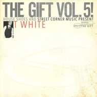 House Shoes presents - The Gift: Volume 5 - T-White 
