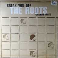 The Roots - Break You Off 