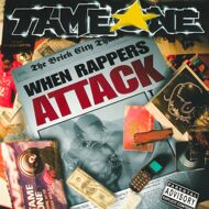Tame One (Artifacts) - When Rappers Attack 