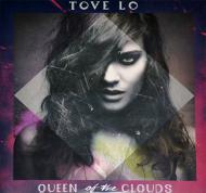 Tove Lo - Queen Of The Clouds 