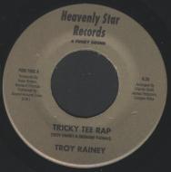 Troy Rainey / Mr. Sweety "G"  - Tricky Tee Rap / At The Place To Be 