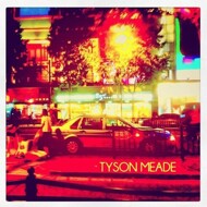 Tyson Meade - Stay Alone / He's The Candy 