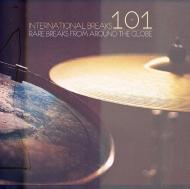 Various - International Breaks 101: Rare Breaks From Around The Globe 