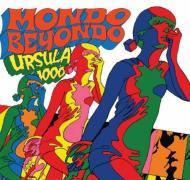 Ursula 1000 - Mondo Beyondo 