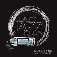 Last Jazz Club (Veks & Mike B) - Under The Influence 