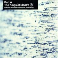 Various - The Kings Of Electro Part A 