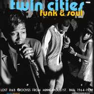 Various - Twin Cities Funk & Soul: Lost R&B Grooves From Minneapolis/St. Paul 1964-1979 