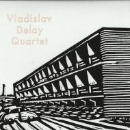 Vladislav Delay Quartet  - Vladislav Delay Quartet 