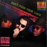 Wally Jump Jr & The Criminal Element - Don't Push Your Luck 