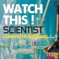 Scientist - Watch This! Dubbing at Tuff Gong 