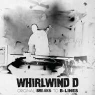 Whirlwind D - Original Breaks To B-Lines (Black Vinyl) 