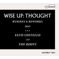 Elvis Costello & The Roots - Wise Up: Thought Remixes and Reworks 