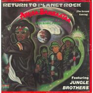 Afrika Bambaataa & Soulsonic Force - Return To Planet Rock (The Second Coming) 