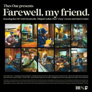 Thes One (Presents) - Farewell, My Friend 