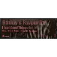 Daddy's Favourite - I Feel Good Things For You 