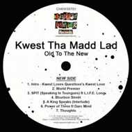 Kwest Tha Madd Lad - Old To The New 