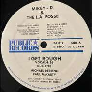 Mikey D & The LA Posse - I Get Rough / Go For It 