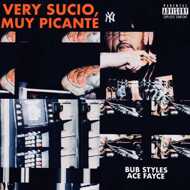 Bub Styles x Ace Fayce - Very Sucio, Muy Picante (Tape) 