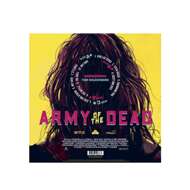 Tom Holkenborg (Junkie XL) - Army Of The Dead (Soundtrack / O.S.T.) 