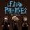 The Future Primitives - Into The Primitive 